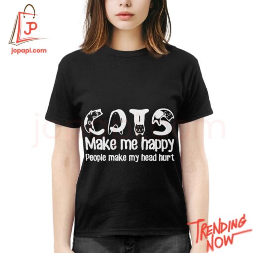 Stylish and comfortable printed clothing – Cats Make Me Happy People Make Me Hurt Shirt
