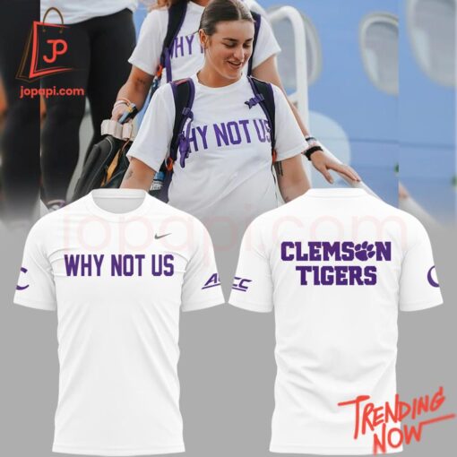 High-quality casual wear featuring custom artwork – Clemson Tigers Softball Why Not Us Shirt