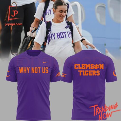 High-quality casual wear featuring custom artwork – Clemson Tigers Softball Why Not Us Shirt