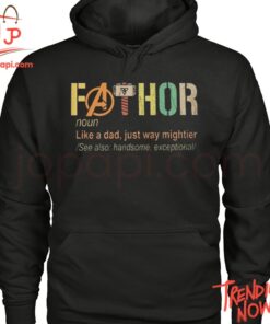High-quality product with unique design – Fathor Like A Dad Just Way Mightier Shirt