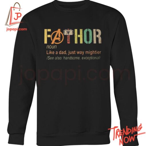 High-quality product with unique design – Fathor Like A Dad Just Way Mightier Shirt