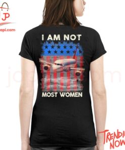 Stylish and comfortable printed clothing – I Am Not Most Women Flight Attendant Shirt