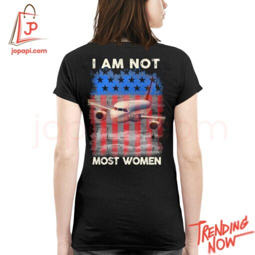 Stylish and comfortable printed clothing – I Am Not Most Women Flight Attendant Shirt