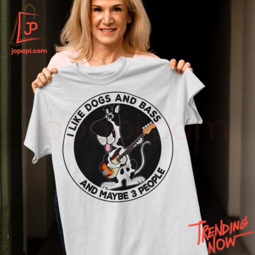 High-quality product with unique design – I Like Dogs And Bass And Maybe People Hoodie