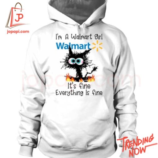 High-quality product with unique design – I'm A Walmart Girl It's Fine Everything Is Fine Shirt