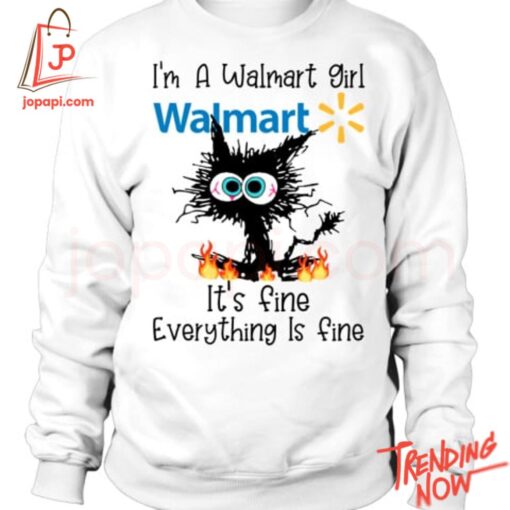 High-quality product with unique design – I'm A Walmart Girl It's Fine Everything Is Fine Shirt
