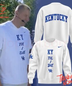 Stylish and comfortable printed clothing – Kentucky Wildcats Till I Die Sweatshirt