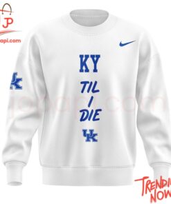Stylish and comfortable printed clothing – Kentucky Wildcats Till I Die Sweatshirt