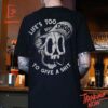 Stylish and comfortable printed clothing – Life Is Too Short To Give A Shit Shirt