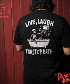 Stylish and comfortable printed clothing – Live Laugh Toaster Bath Shirt
