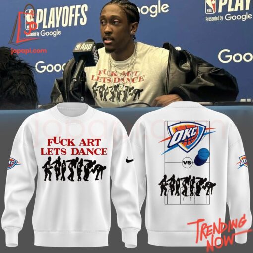 3D graphic Oklahoma City Thunder Shop Fuck Art Lets Dance Sweatshirt with bold design