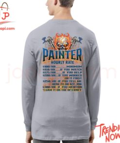 Stylish and comfortable printed clothing – Painter Hourly Rate Shirt