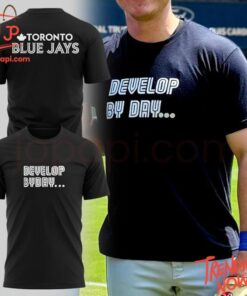High-quality product with unique design – Toronto Blue Jays Develop By Day Shirt