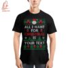 High-quality product with unique design – All I Want For Christmas Is Custom Your Text Shirt