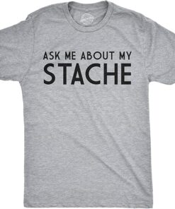 High-quality product with unique design – Ask Me About My Stache T Shirt