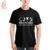 High-quality product with unique design – Cat Make Me Happy Shirt