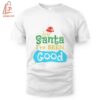 High-quality product with unique design – Dear Santa I've Been Good Christmas Shirt