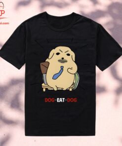 High-quality product with unique design – Dog Eat Dog Shirt Jpg