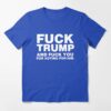 High-quality product with unique design – Fuck Trump And Fuck You For Voting For Him T Shirt
