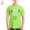 High-quality product with unique design – Fuck You Lucky You T Shirt