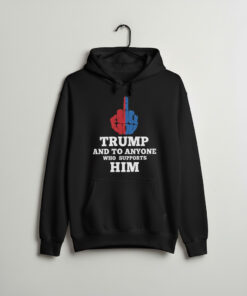 High-quality product with unique design – Fuck You Trump And To Anyone Who Supports Him Shirt