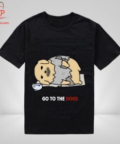 High-quality product with unique design – Go To The Dogs Shirt Jpg