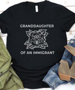 High-quality product with unique design – Granddaughter Of An Immigrant T Shirt