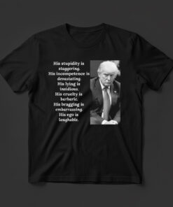 High-quality product with unique design – His Stupidity Is Staggering Shirt