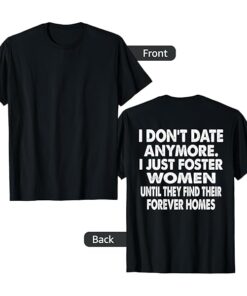 High-quality product with unique design – I Don't Date Anymore I Just Foster Women T Shirt