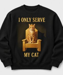 High-quality product with unique design – I Only Serve My Cat Shirt