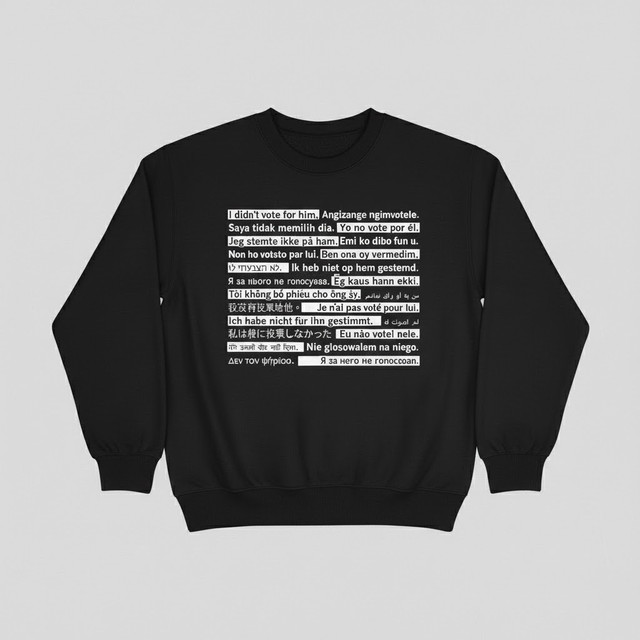 High-quality product with unique design – I Didn't Vote For Him Multi Language Shirt