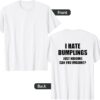 High-quality product with unique design – I Hate Dumplings Just Kidding Can You Imagine T Shirt