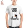 High-quality product with unique design – I'm Not Short I'm Penguin Size Shirt