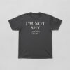 High-quality product with unique design – I'm Not Shy I Just Don't Like You Shirt