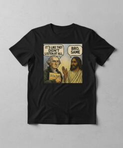 High-quality product with unique design – It's Like They Didn't Listen At All Shirt