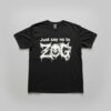 High-quality product with unique design – Just Say No To Zog Shirt