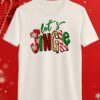 High-quality product with unique design – Let S Jingle Christmas Shirt
