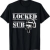 High-quality product with unique design – Locked Submissive Shirt Jpg