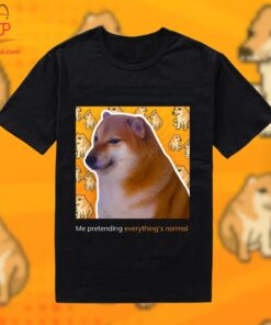High-quality product with unique design – Me Pretending Everything S Normal Shirt Jpg