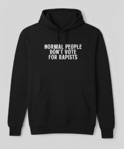 High-quality product with unique design – Normal People Don't Vote For Rapists Shirt