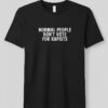 High-quality product with unique design – Normal People Don't Vote For Rapists Shirt