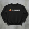 High-quality product with unique design – Not My President Shir