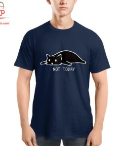 High-quality product with unique design – Not Today Cat T Shirts