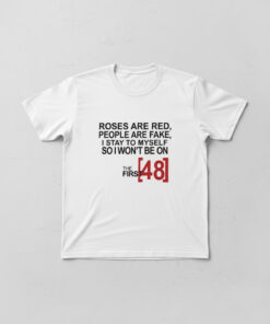 High-quality product with unique design – Roses Are Red People Are Fake Shirt