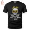 High-quality product with unique design – Skull Sunflower I Do What I Want Shirt