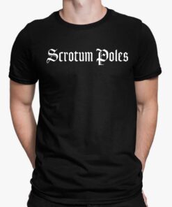 High-quality product with unique design – Scrotum Poles Shirt