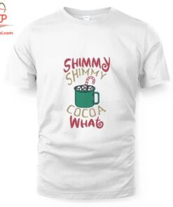 High-quality product with unique design – Shimmy Shimmy Cocoa What Christmas Shirt