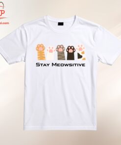 High-quality product with unique design – Stay Meowsitive Cat Shirt Jpg