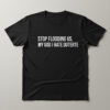 High-quality product with unique design – Stop Flooding Us My God I Hate Duterte Shirt