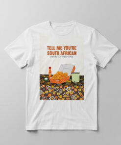 High-quality product with unique design – Tell Me You're South African Shirt